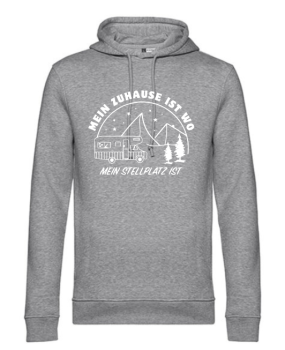 Hoodie "Zuhause ist, wo mein Stellplatz ist"